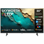 Skyworth 55 Inch QLED Google Smart TV 55Q6600H with Eye Care and Dolby Vision